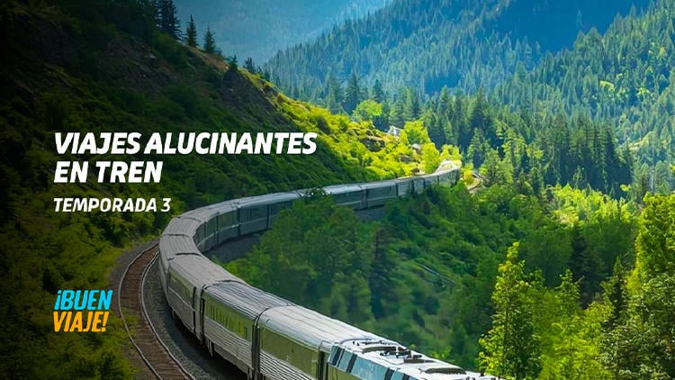 estrenos television noviembre 2024 telecable viajes alucinantes tren buenviaje Viajes alucinantes en tren T3 en BuenViaje