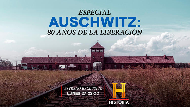 estrenos television enero 2025 telecable especial auschwitz historia Auschwitz: 80 años de la liberación en Historia