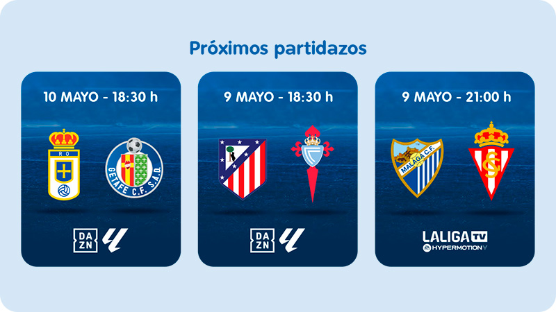 Próximos partidazos de mayo en DAZN y en LALIGA HYPERMOTION