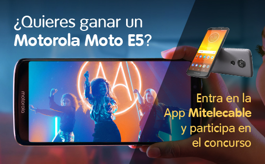 Gana un Motorola Moto E5 con la app Mitelecable